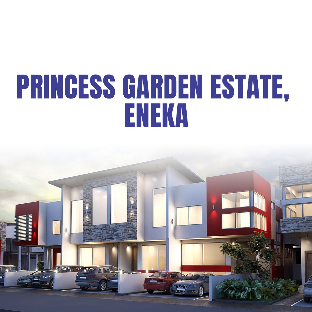 PRINCESS GARDEN ESTATE ENEKA